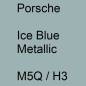 Preview: Porsche, Ice Blue Metallic, M5Q / H3.